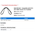 thumbnail image 2 of Multi Rib Belt - Compatible with 2010 - 2017 GMC Terrain 2.4L 4-Cylinder 2011 2012 2013 2014 2015 2016, 2 of 2