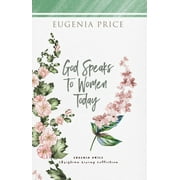 The Eugenia Price Christian Living Collection: God Speaks to Women Today (Paperback)