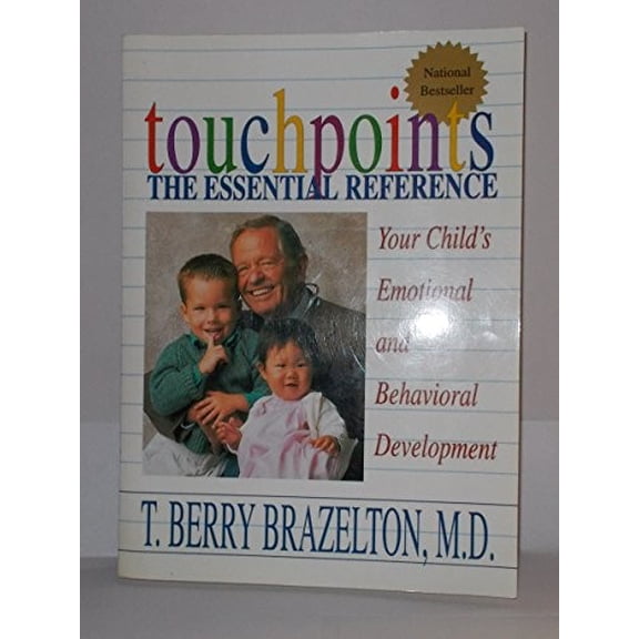 Pre-Owned Touchpoints: Your Child's Emotional and Behavioral Development, Birth to 3 -- The Essential Reference for the Early Years (Paperback) 020162690X 9780201626902