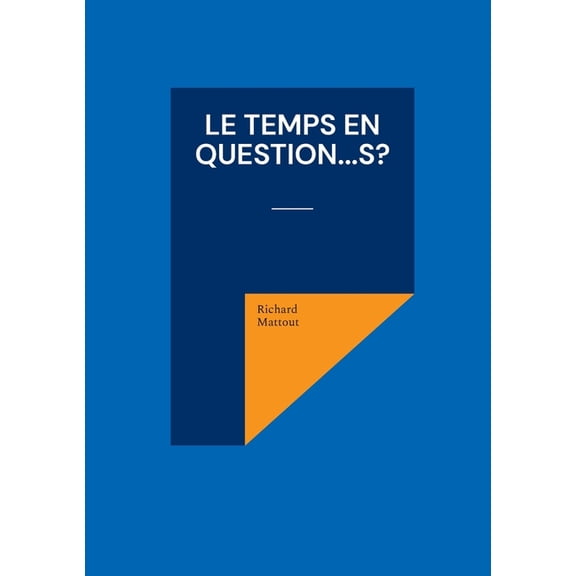 Le Temps en question...s?, (Paperback)