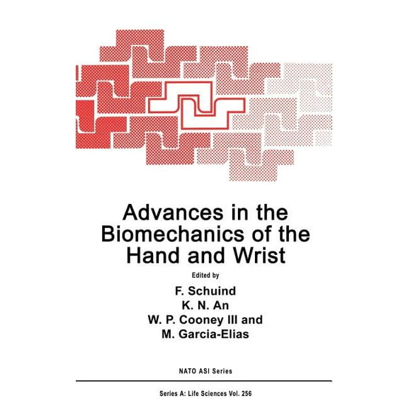 NATO Science Series A: Advances in the Biomechanics of the Hand and Wrist, Book 256, (Hardcover)