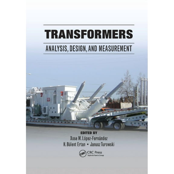 Transformers: Analysis, Design, and Measurement, (Paperback)