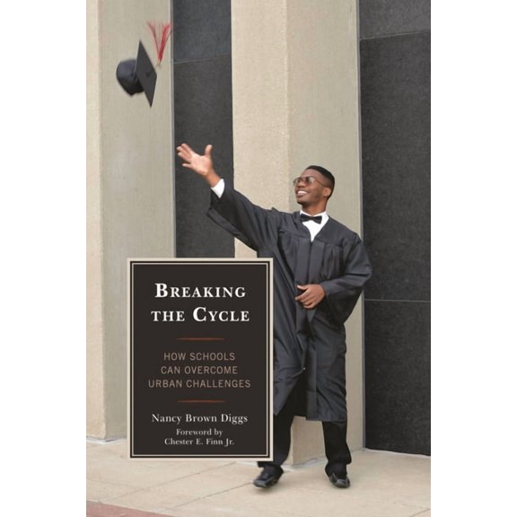 New Frontiers in Education: Breaking the Cycle : How Schools Can Overcome Urban Challenges (Hardcover)