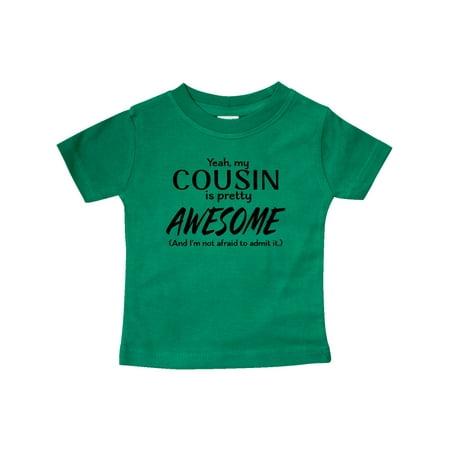 

Inktastic Yeah My Cousin Is Pretty Awesome Gift Baby Boy or Baby Girl T-Shirt