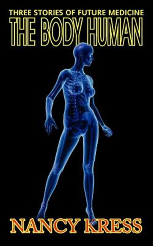 The Body Human: Three Stories of Future Medicine, (Paperback)