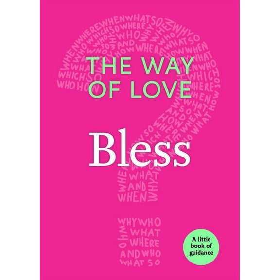 Little Books of Guidance The Way of Love: Bless, (Paperback)