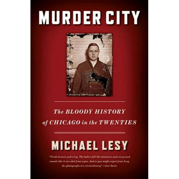 Murder City: The Bloody History of Chicago in the Twenties, (Paperback)