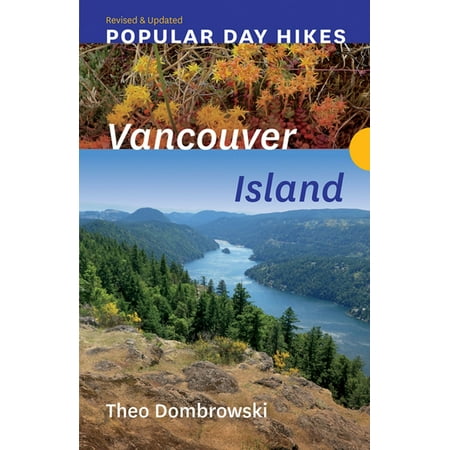 Popular Day Hikes: Vancouver Island — Revised & Updated -