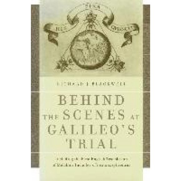 Behind the Scenes at Galileo's Trial: Including the First English Translation of Melchior Inchofer's ""Tractatus Syllepticus