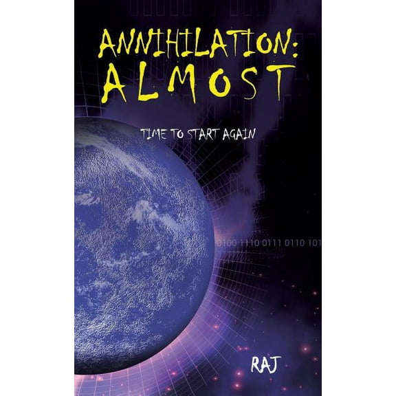 Annihilation: Almost: Time to Start Again (Paperback)