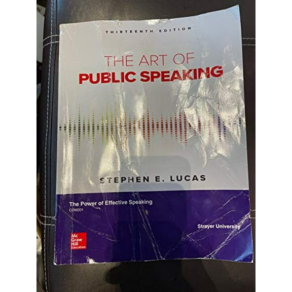 Pre-Owned The Art of Public Speaking Strayer University Custom for Com 2011 based on 13th Edition Paperback