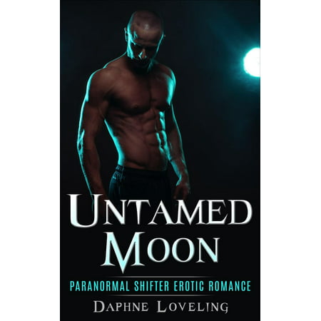Untamed Moon (Paranormal Shifter Erotic Romance) -