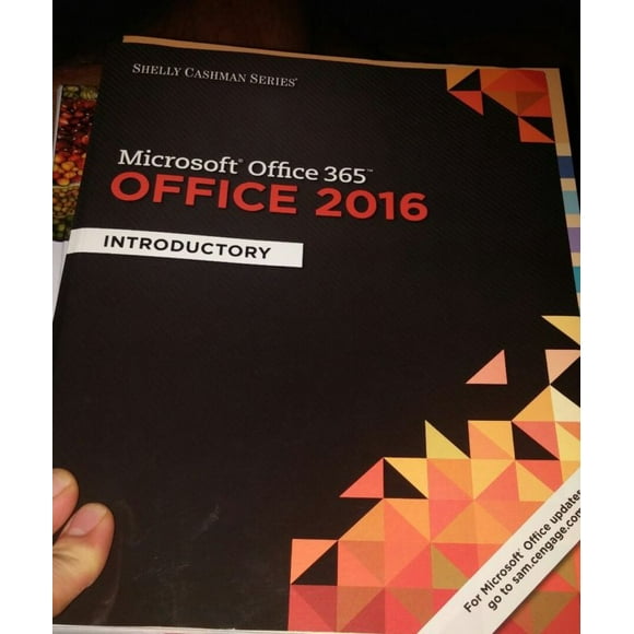 Shelly Cashman Series Microsoft Office 365 & Office 2016: Introductory