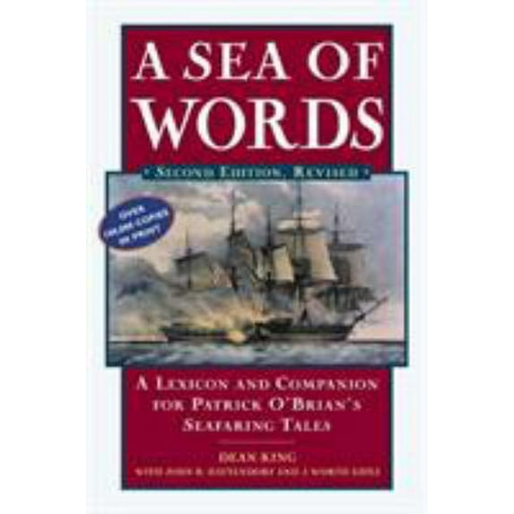 Pre-Owned A Sea of Words: A Lexicon and Companion to the Complete Seafaring Tales of Patrick O'Brian (Paperback) 0805066152 9780805066159