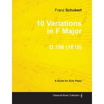 10 Variations in F Major D.156 - For Solo Piano (1815), (Paperback)