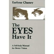 The Eyes Have It: A Self-Help Manual for Better Vision, Used [Paperback]