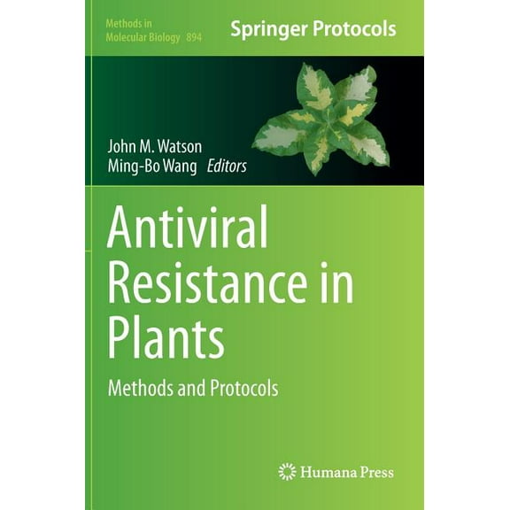Methods in Molecular Biology Antiviral Resistance in Plants: Methods and Protocols, Book 894, (Hardcover)