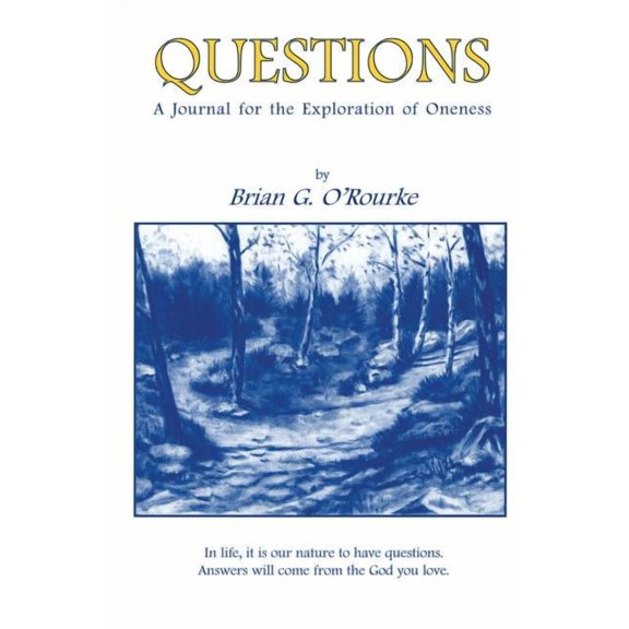 Questions: A Journal for the Explorations of Oneness, (Paperback)