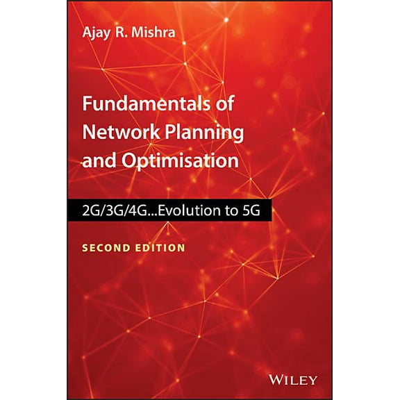 Fundamentals of Network Planning and Optimisation 2g/3g/4g: Evolution to 5g (Hardcover)