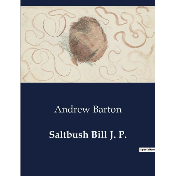Saltbush Bill J. P., (Paperback)