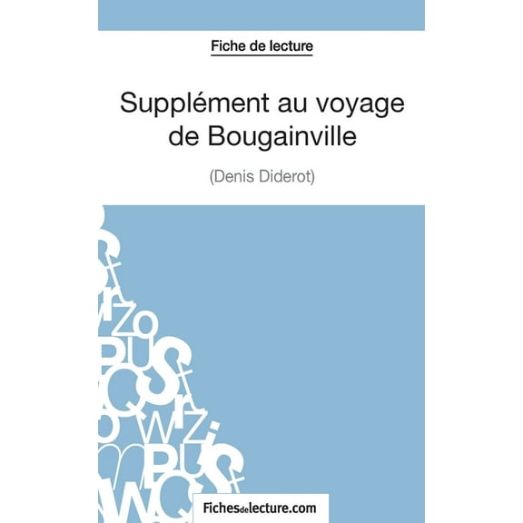 Supplément au voyage de Bougainville - Denis Diderot (Fiche de lecture): Analyse complète de l'oeuvre, (Paperback)