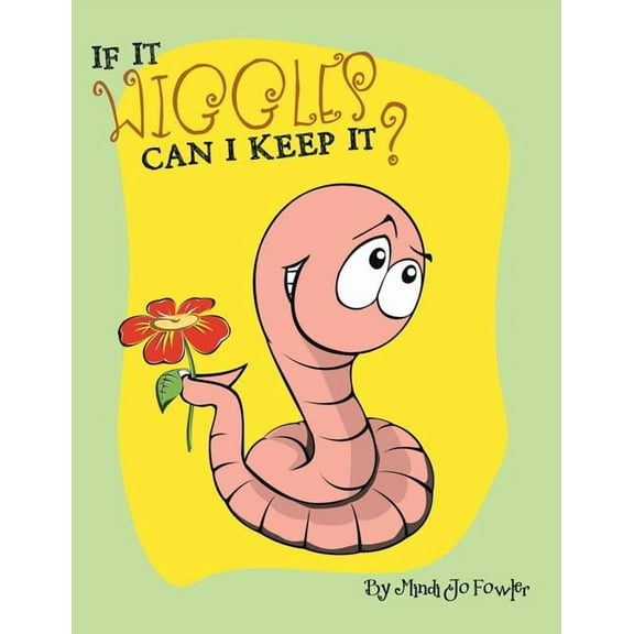 If It Wiggles Can I Keep It?, (Paperback)