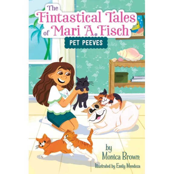 The Fintastical Tales of Mari A. Fisch #3: Pet Peeves (Paperback)