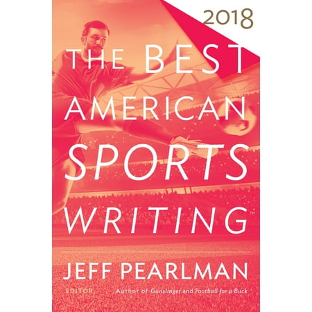 The Best American Sports Writing 2018