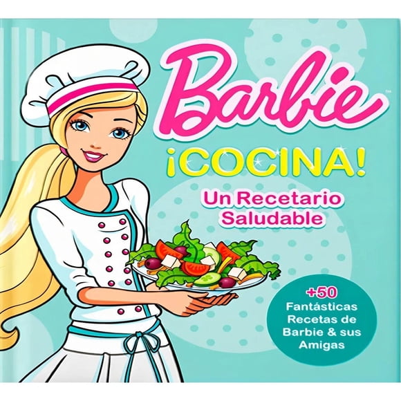 Barbie ¡Cocina! Un recetario saludable Blanco