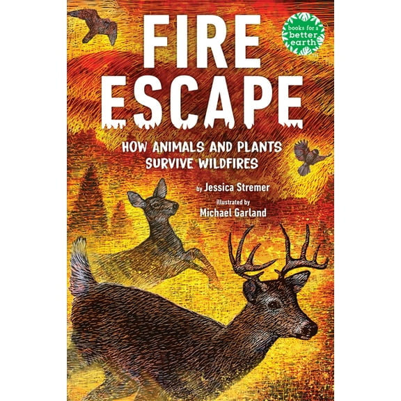 Books for a Better Earth Fire Escape: How Animals and Plants Survive Wildfires, (Paperback)