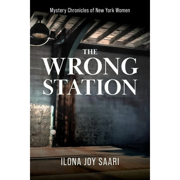 Mystery Chronicles of New York Women The Wrong Station, (Paperback)