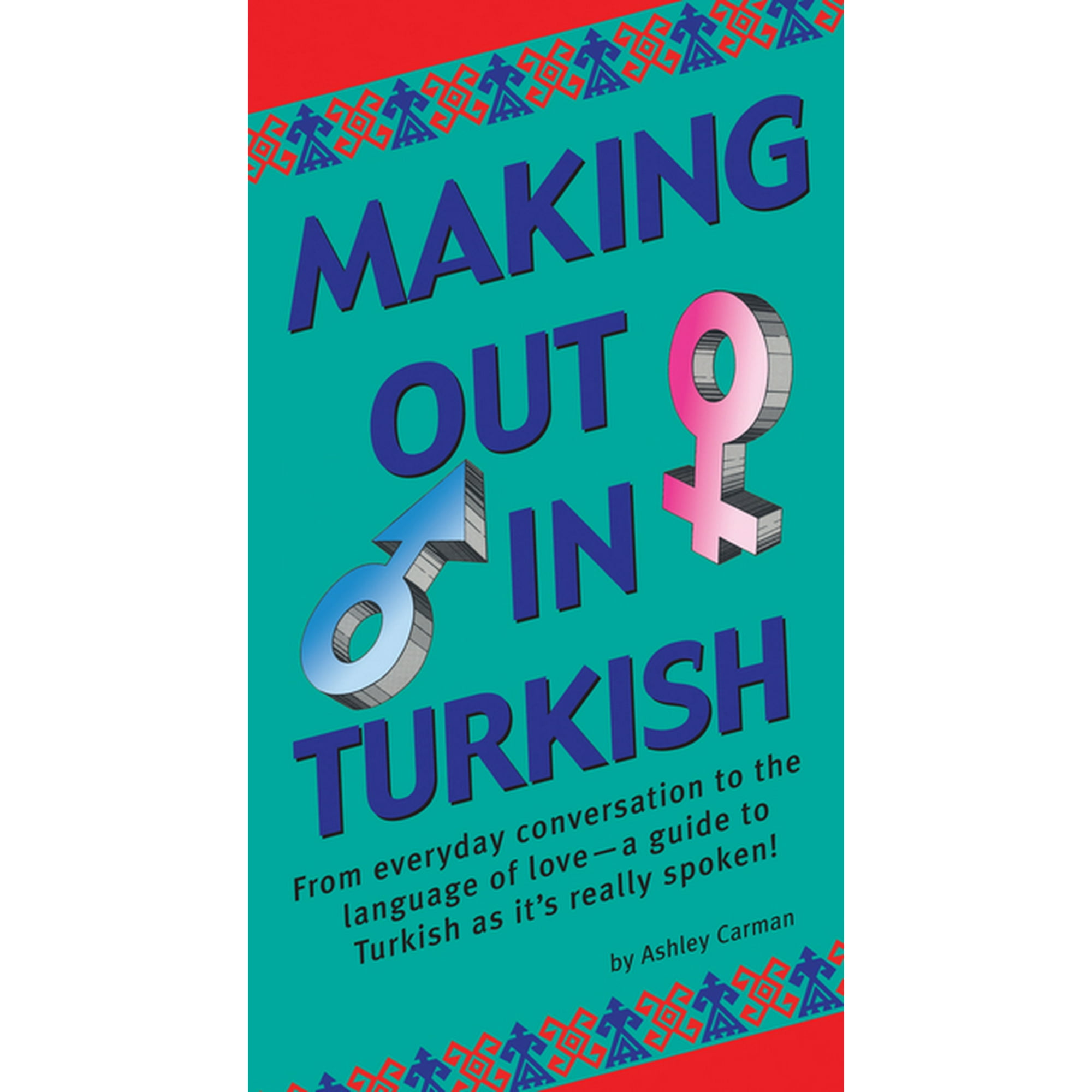 Making Out Books Making Out in Turkish: (Turkish Phrasebook), (Paperback)