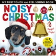 thumbnail image 2 of Noisy Christmas: My First Touch and Feel Sound Book (Board Book), 2 of 2