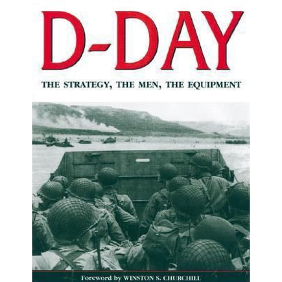 Pre-Owned D-DAY: The Strategy, The Men, The Equipment (Hardcover) 0861016319 9780861016310