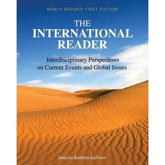 The International Reader: Interdisciplinary Perspectives on Current Events and Global Issues, (Paperback)