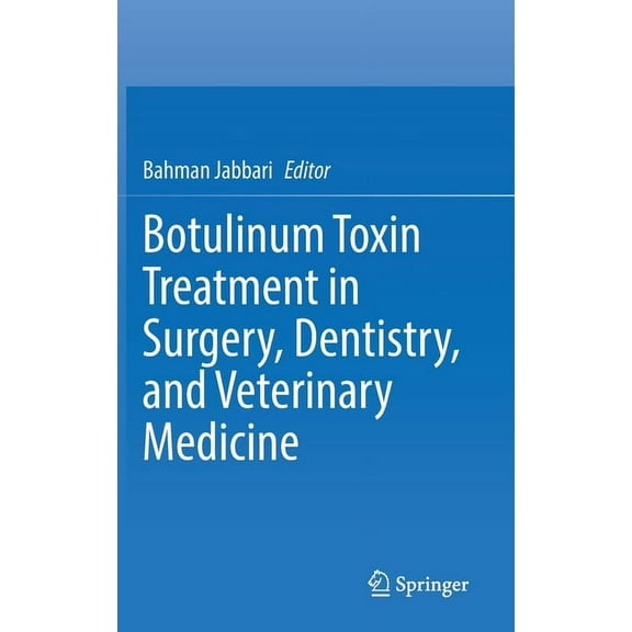 Botulinum Toxin Treatment in Surgery, Dentistry, and Veterinary Medicine, (Hardcover)