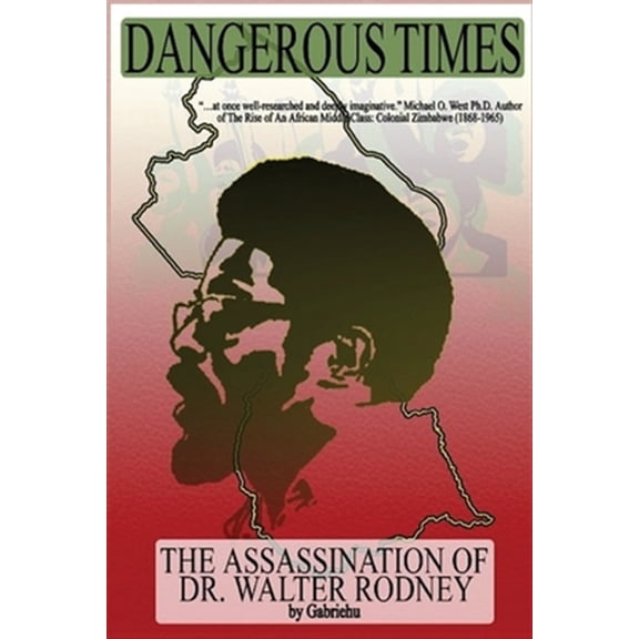 Pre-Owned Dangerous Times--The Assassination of Dr. Walter Rodney (Paperback)