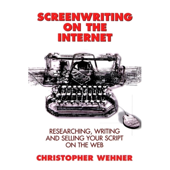Pre-Owned Screenwriting on the Internet: Researching, Writing and Selling Your Script on the Web (Paperback) 0941188361 9780941188364