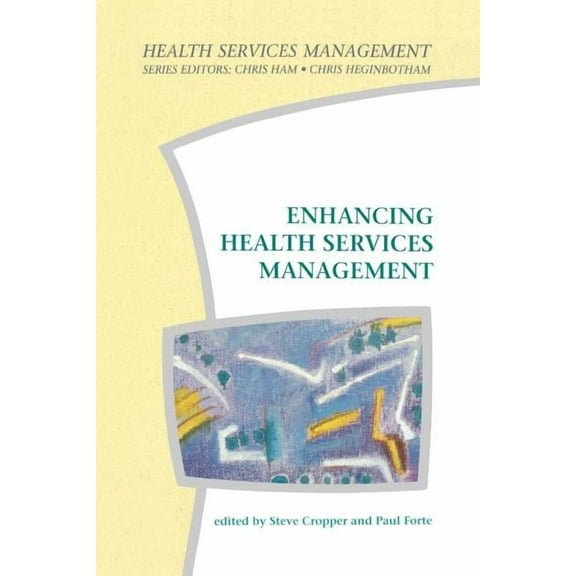 State of Health Series Enhancing Health Services Management, (Paperback)