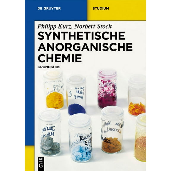 de Gruyter Studium Synthetische Anorganische Chemie: Grundkurs, (Hardcover)