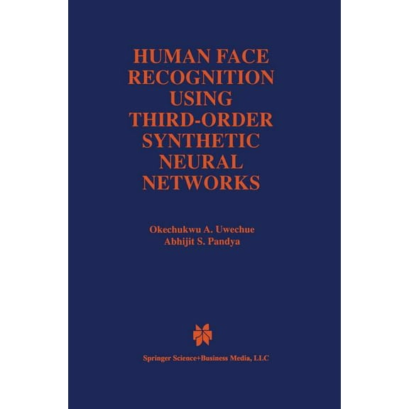 The Springer International Engineering a Human Face Recognition Using Third-Order Synthetic Neural Networks, Book 410, (Paperback)