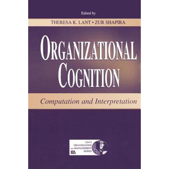 Pre-Owned Organization and Management Organizational Cognition: Computation and Interpretation, (Paperback)