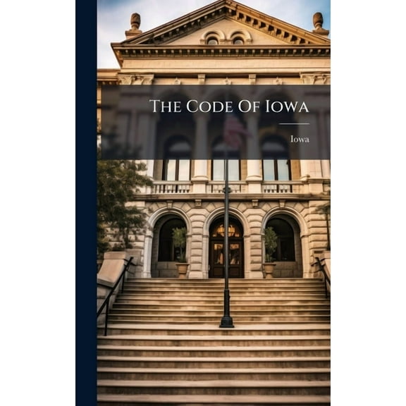The Code Of Iowa, (Hardcover)