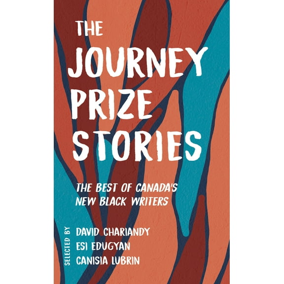 The Journey Prize Stories 33 : The Best of Canada's New Black Writers (Paperback)