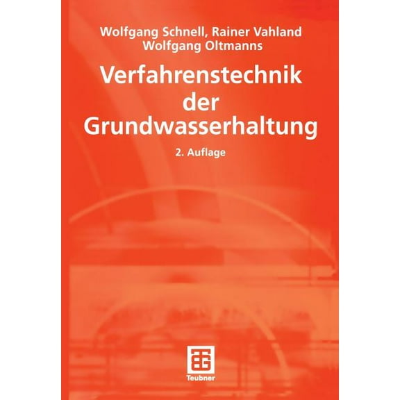 Leitfaden Des Baubetriebs Und der Bauwir Verfahrenstechnik Der Grundwasserhaltung, (Paperback)