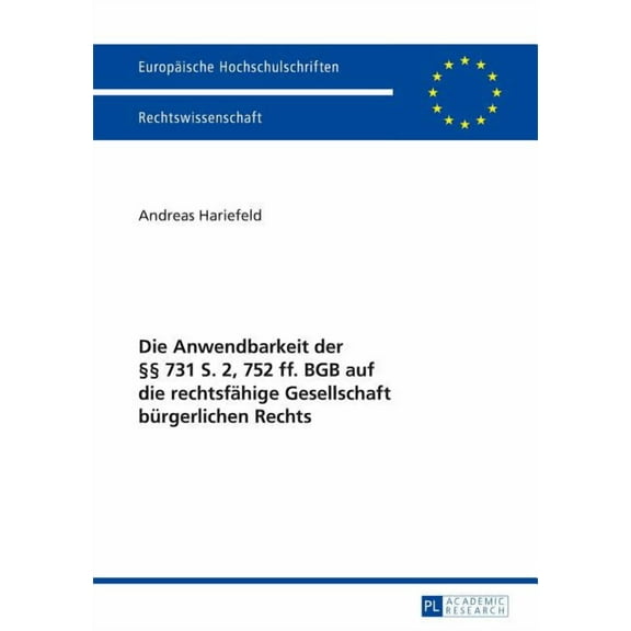 Europäische Hochschulschriften Recht: Die Anwendbarkeit der §§ 731 S. 2, 752 ff. BGB auf die rechtsfaehige Gesellschaft buergerlichen Rechts (Paperback)