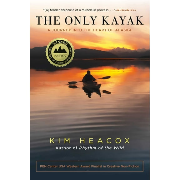 The Only Kayak: A Journey Into the Heart of Alaska, (Paperback)