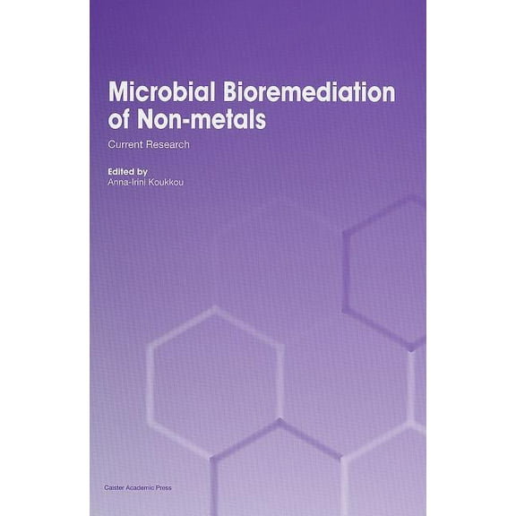 Microbial Bioremediation of Non-metals: Current Research, (Hardcover)