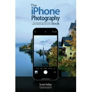 The iPhone Photography Book -- Scott Kelby