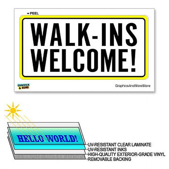 Walk-ins Welcome - 12 in x 6 in - Laminated Sign Window Business Sticker